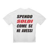 T-shirt Oversize Unisex “Spendo Soldi Come Se Ne Avessi” – Edizione Virale